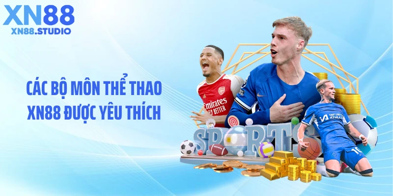 Các bộ môn thể thao XN88 được yêu thích