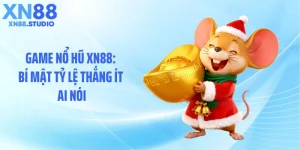 Game Nổ Hũ XN88: Bí Mật Tỷ Lệ Thắng Ít Ai Nói