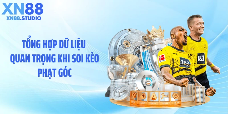 Tổng hợp dữ liệu quan trọng khi soi kèo phạt góc